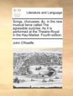 Songs, Chorusses, &C. in the New Musical Farce Called the Agreeable Surprise. as It Is Performed at the Theatre-Royal in the Hay-Market. Fourth Edition. - Book