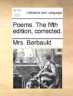 Poems. the Fifth Edition, Corrected. - Book