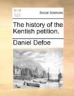 The History of the Kentish Petition. - Book