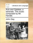 Acis and Galatea, a Serenata. the Music Composed by Mr. Handel. - Book
