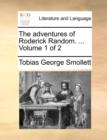 The Adventures of Roderick Random. ... Volume 1 of 2 - Book