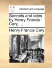 Sonnets and Odes by Henry Francis Cary, ... - Book