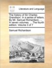 The History of Sir Charles Grandison. in a Series of Letters. by Mr. Samuel Richardson, ... in Seven Volumes. ... the Fourth Edition. Volume 3 of 7 - Book