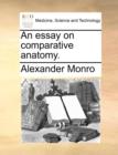 An Essay on Comparative Anatomy. - Book