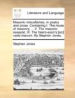 Masonic Miscellanies, in Poetry and Prose. Containing I. the Muse of Masonry, ... II. the Masonic Essayist. III. the Freem-Ason's [Sic] Vade-Mecum. by Stephen Jones. - Book