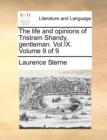 The Life and Opinions of Tristram Shandy, Gentleman. Vol.IX. Volume 9 of 9 - Book