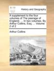 A supplement to the four volumes of The peerage of England. ... In two volumes. By Arthur Collins, Esq; ...  Volume 2 of 2 - Book
