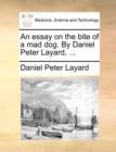 An Essay on the Bite of a Mad Dog. by Daniel Peter Layard, ... - Book
