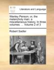 Wanley Penson; or, the melancholy man: a miscellaneous history. In three volumes. ...  Volume 2 of 3 - Book