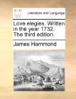 Love Elegies. Written in the Year 1732. the Third Edition. - Book