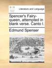 Spencer's Fairy-Queen, Attempted in Blank Verse. Canto I. - Book