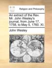 An Extract of the REV. Mr. John Wesley's Journal, from June 17, 1758, to May 5, 1760. XI. - Book