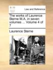 The Works of Laurence Sterne M.A. in Seven Volumes ... Volume 4 of 7 - Book