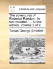 The adventures of Roderick Random. In two volumes. ... A new edition. Volume 2 of 2 - Book