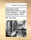 Anecdotes of the Delborough Family. a Novel. in Five Volumes. ... by Mrs. Gunning. Volume 1 of 5 - Book