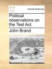 Political Observations on the Test Act. - Book