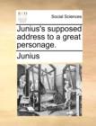 Junius's Supposed Address to a Great Personage. - Book