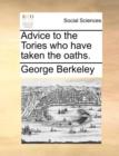 Advice to the Tories Who Have Taken the Oaths. - Book