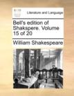 Bell's Edition of Shakspere. Volume 15 of 20 - Book