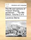 The Life and Opinions of Tristram Shandy, Gentleman. ... the Fifth Edition. Volume 2 of 9 - Book