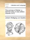 The Sorrows of Werter : A German Story. a New Edition. Volume 2 of 2 - Book