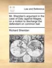 Mr. Sheridan's Argument in the Case of Daly Against Magee, on a Motion to Discharge the Defendant on Common Bail. - Book