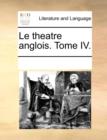 Le theatre anglois. Tome IV. - Book