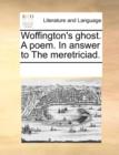 Woffington's Ghost. a Poem. in Answer to the Meretriciad. - Book