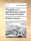 Thoughts on a Parliamentary Reform. the Second Edition. - Book