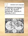 A collection of original poems. By Scotch gentlemen. Volume II.  Volume 2 of 2 - Book