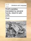 Ovid's epistles, translated by several hands. Adorn'd with cutts. - Book