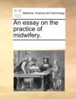An Essay on the Practice of Midwifery. - Book