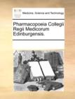 Pharmacopoeia Collegii Regii Medicorum Edinburgensis. - Book