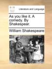 As You Like It. a Comedy. by Shakespear. - Book