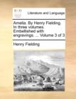 Amelia. by Henry Fielding. in Three Volumes. Embellished with Engravings. ... Volume 3 of 3 - Book