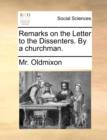 Remarks on the Letter to the Dissenters. by a Churchman. - Book