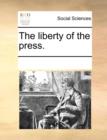 The Liberty of the Press. - Book