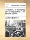 Two Odes. to Indolence, and to Impudence. the Second Edition. - Book