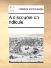 A Discourse on Ridicule. - Book