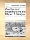 One Thousand Seven Hundred and Fifty Six. a Dialogue. - Book