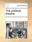 The Political Theatre. - Book