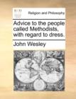 Advice to the People Called Methodists, with Regard to Dress. - Book