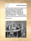 The Proceeding of the Honourable House of Commons of Ireland, in Rejecting the Altered Money-Bill, on December 17, 1753, Vindicated by Authorities Taken from the Law and Usage of Parliament. ... the T - Book