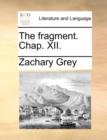 The Fragment. Chap. XII. - Book