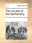 The No Plot of the Democracy. - Book