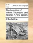 The Beauties of Milton, Thomson, and Young : A New Edition. - Book