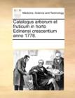Catalogus Arborum Et Fruticum in Horto Edinensi Crescentium Anno 1778. - Book