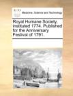 Royal Humane Society, Instituted 1774. Published for the Anniversary Festival of 1791. - Book