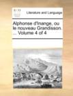 Alphonse D'Inange, Ou Le Nouveau Grandisson. ... Volume 4 of 4 - Book