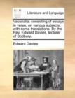 Vacunalia : Consisting of Essays in Verse, on Various Subjects, with Some Translations. by the REV. Edward Davies, Lecturer of Sodbury. - Book